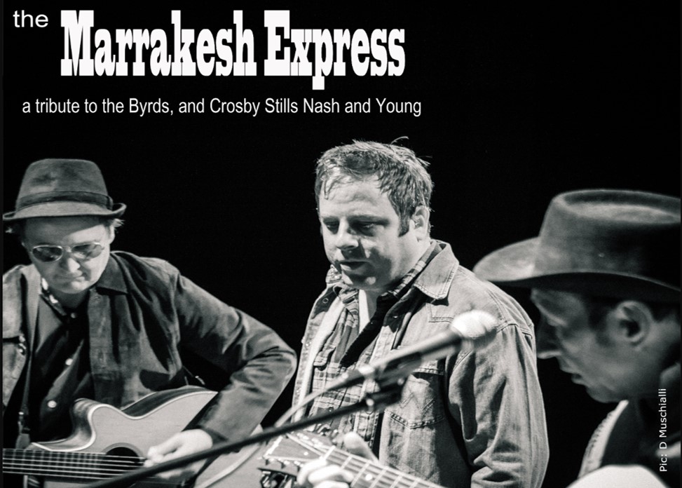 The Marrakesh Express - A Tribute to Crosby Stills Nash & Young